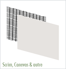 Scrim, canevas et autre